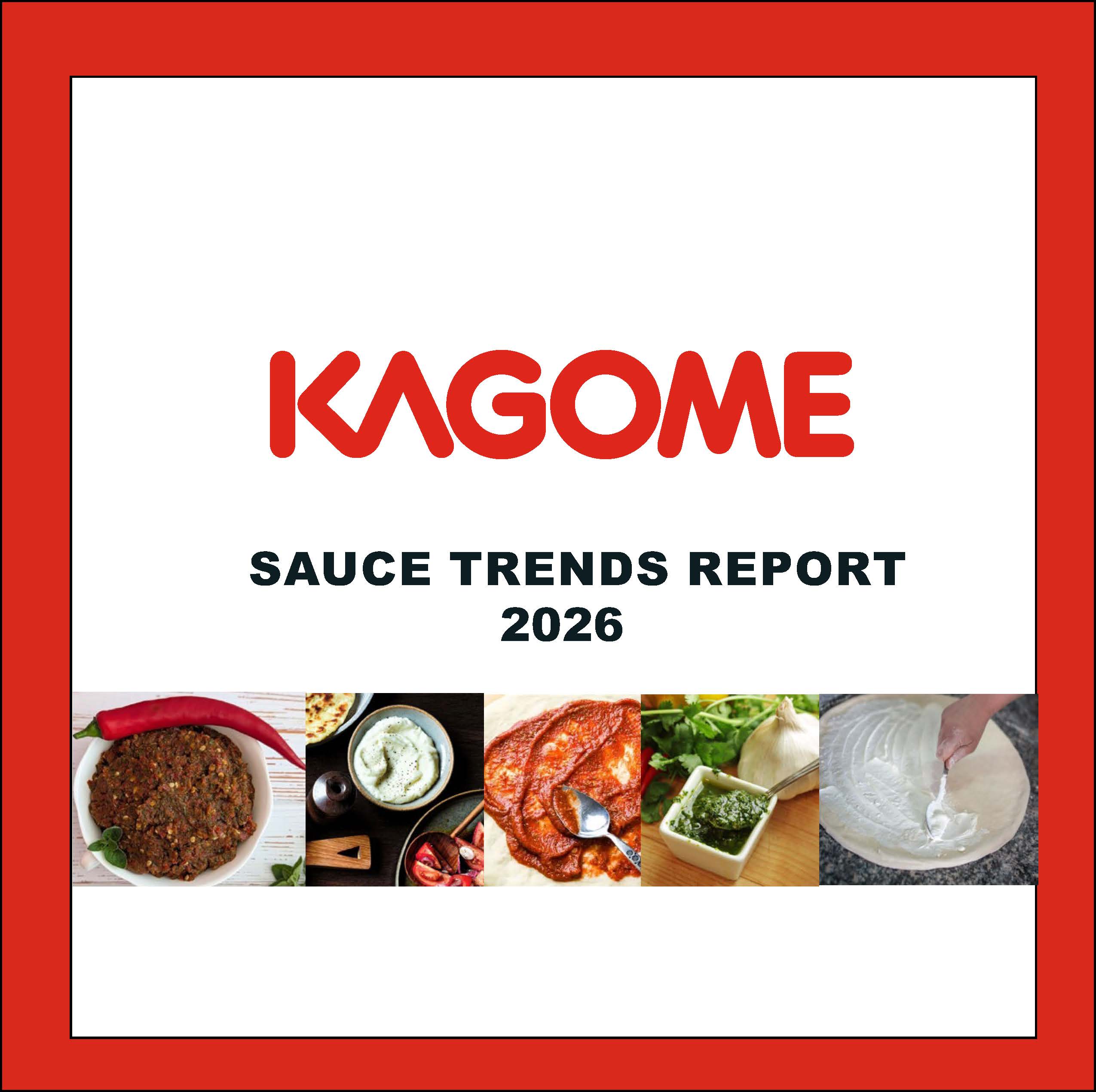 Kagome USA, Global Sauce Trends, 2026, Asian Sauces, Mexican Sauces, Sauces & Dressings